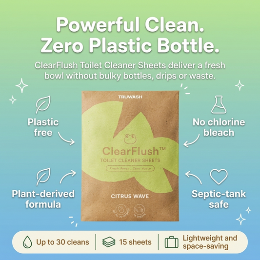 ClearFlush Toilet Cleaner Sheets - powerful clean, zero plastic bottle. Plastic free, no chlorine bleach, plant-derived formula, septic-tank safe. Up to 30 cleans, 15 sheets.