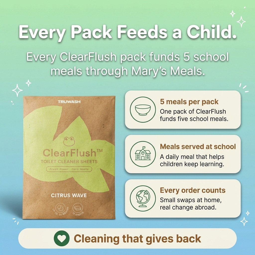 Every pack of ClearFlush funds 5 school meals through Mary's Meals.